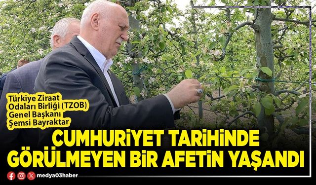 Cumhuriyet tarihinde görülmeyen bir afetin yaşandı