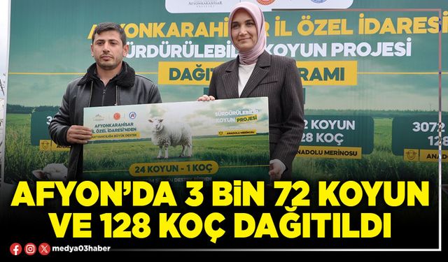 Afyon’da 3 bin 72 koyun ve 128 koç dağıtıldı