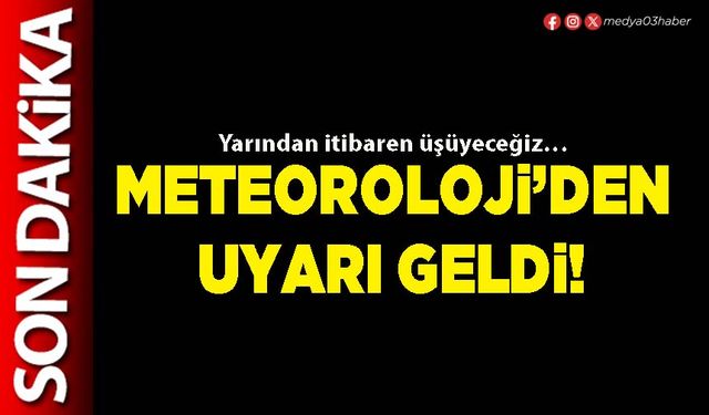 Meteoroloji’den uyarı geldi!