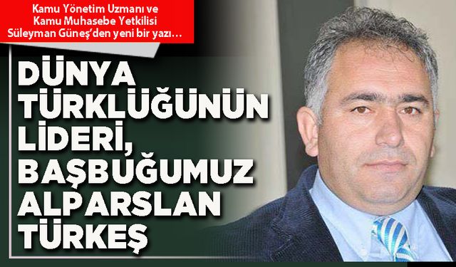 Dünya Türklüğünün Lideri, Başbuğumuz Alparslan Türkeş