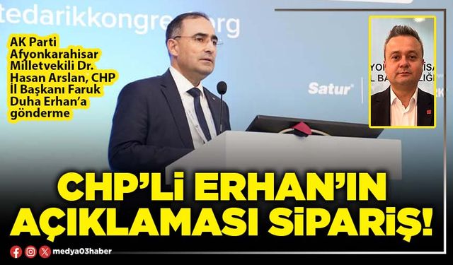 CHP’li Erhan’ın açıklaması sipariş!