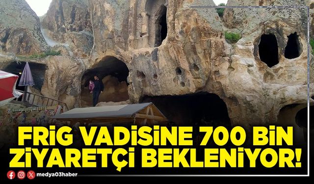 Frig Vadisine 700 bin ziyaretçi bekleniyor!