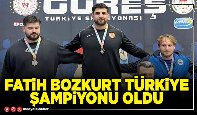 Fatih Bozkurt Türkiye Şampiyonu oldu