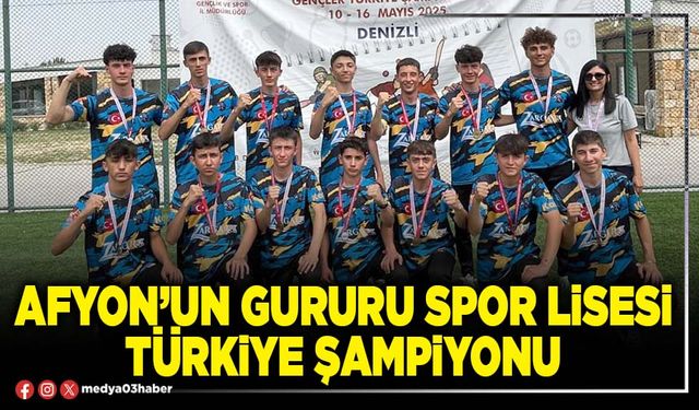 Afyon’un gururu Spor Lisesi Türkiye Şampiyonu