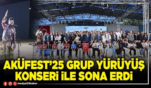 AKÜFEST’25 Grup Yürüyüş konseri ile sona erdi