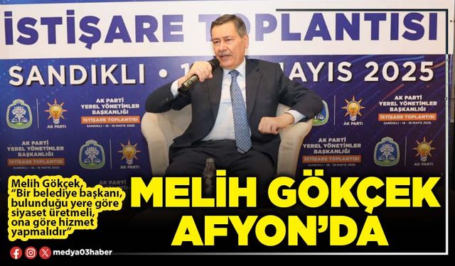 Melih Gökçek Afyon’da