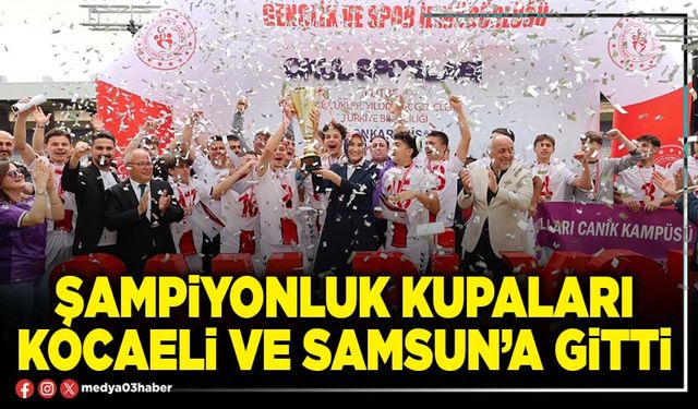 Şampiyonluk Kupaları Kocaeli Ve Samsun’a gitti