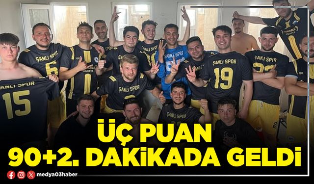 Üç puan 90+2. dakikada geldi