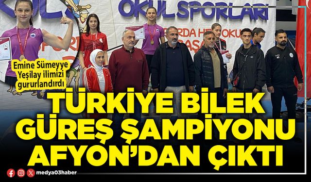 Türkiye Bilek Güreş Şampiyonu Afyon’dan çıktı