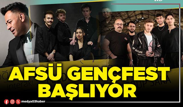AFSÜ Gençfest başlıyor