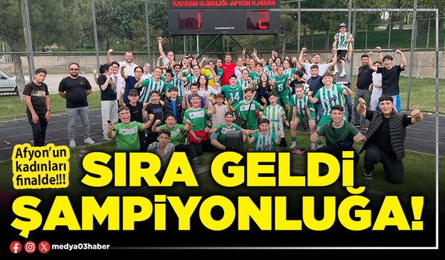 Sıra geldi şampiyonluğa!