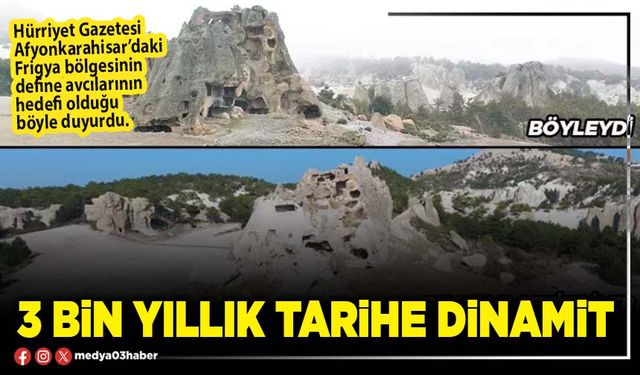 3 bin yıllık tarihe dinamit