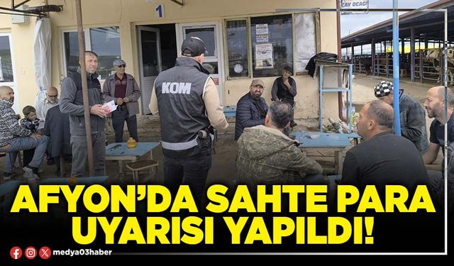 Afyon’da sahte para uyarısı yapıldı!