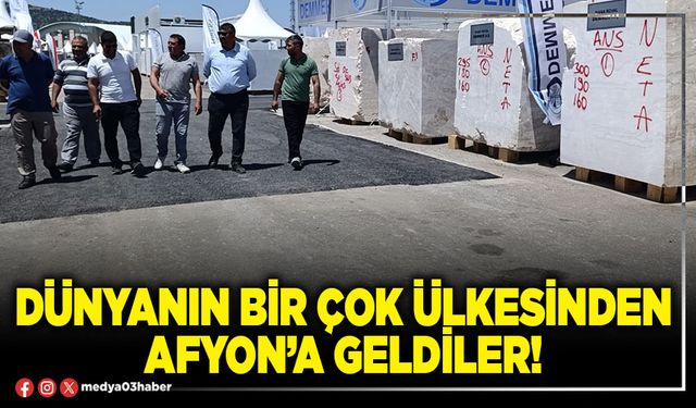 Dünyanın bir çok ülkesinden Afyon’a geldiler!