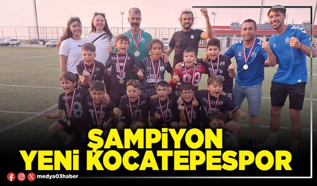 Şampiyon Yeni Kocatepespor