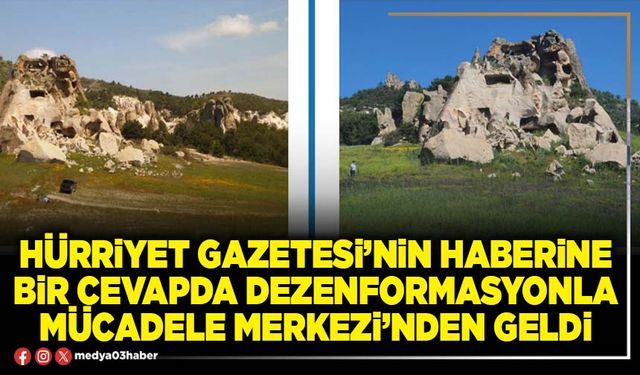Hürriyet Gazetesi’nin haberine bir cevapda Dezenformasyonla Mücadele Merkezi’nden geldi