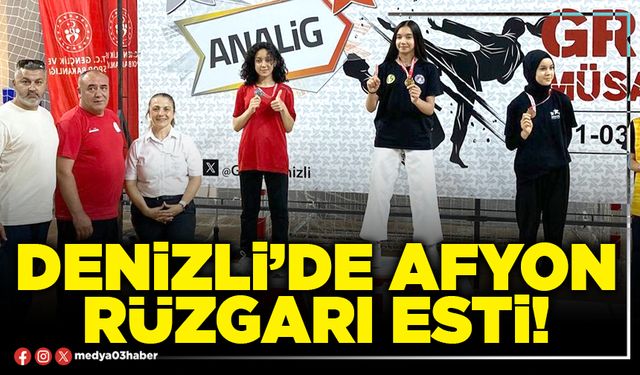 Denizli’de Afyon rüzgarı esti!