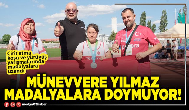 Münevvere Yılmaz madalyalara doymuyor!