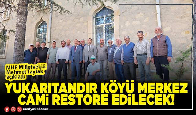 Yukarıtandır köyü merkez cami restore edilecek!