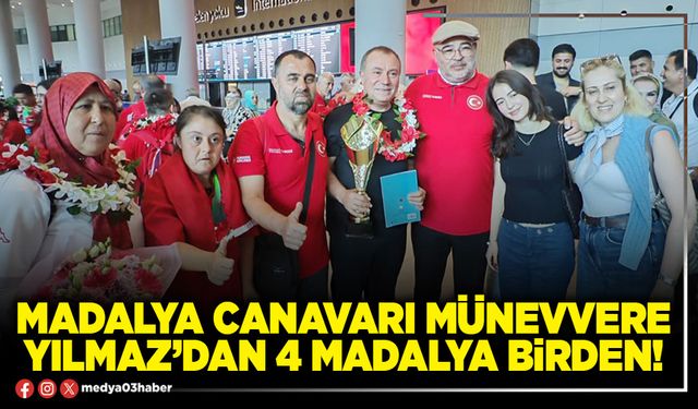 Madalya canavarı Münevvere Yılmaz’dan 4 madalya birden!