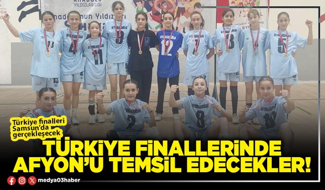 Türkiye finallerinde Afyon’u temsil edecekler!