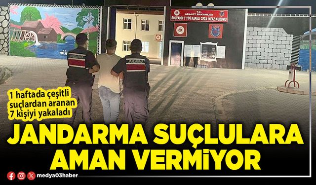 Jandarma suçlulara aman vermiyor