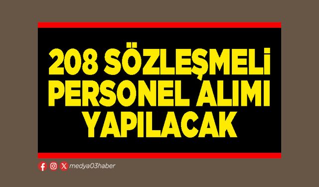 208 sözleşmeli personel alımı yapılacak