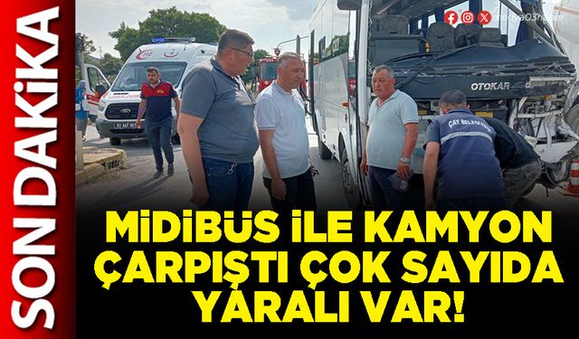Afyon’da midibüs ile kamyon çarpıştı çok sayıda yaralı var!
