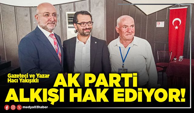 AK Parti alkışı hak ediyor!