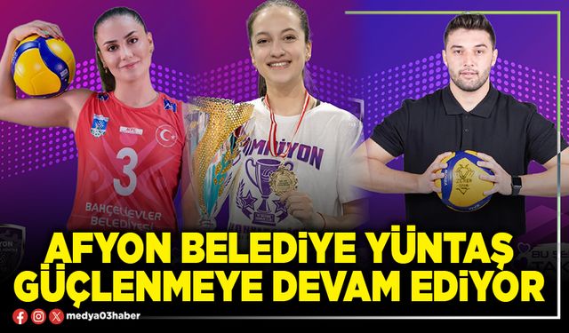 Afyon Belediye Yüntaş güçlenmeye devam ediyor