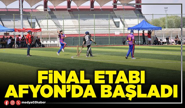 Final etabı Afyon’da başladı