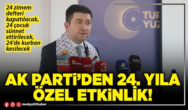 AK Parti’den 24. yıla özel etkinlik!