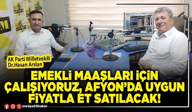 Emekli maaşları için çalışıyoruz, Afyon’da uygun fiyatla et satılacak!