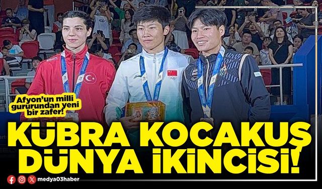 Kübra Kocakuş Dünya ikincisi!