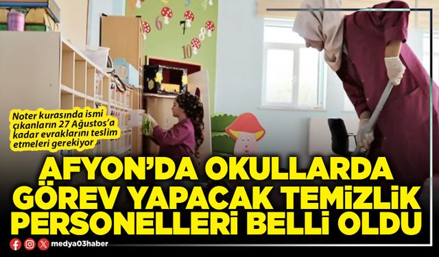 Afyon’da okullarda görev yapacak temizlik personelleri belli oldu