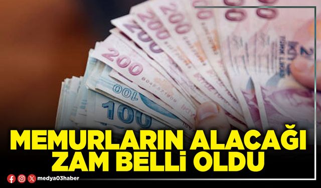 Memurların alacağı zam belli oldu