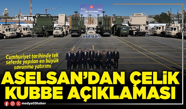 Aselsan’dan çelik kubbe açıklaması