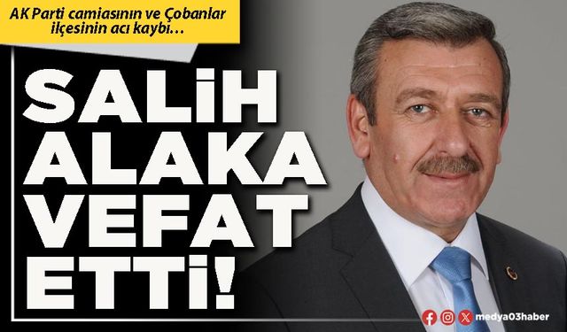 Salih Alaka vefat etti!