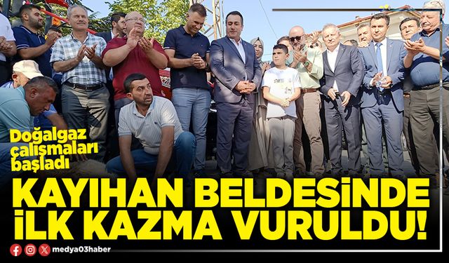 Kayıhan Beldesinde ilk kazma vuruldu!