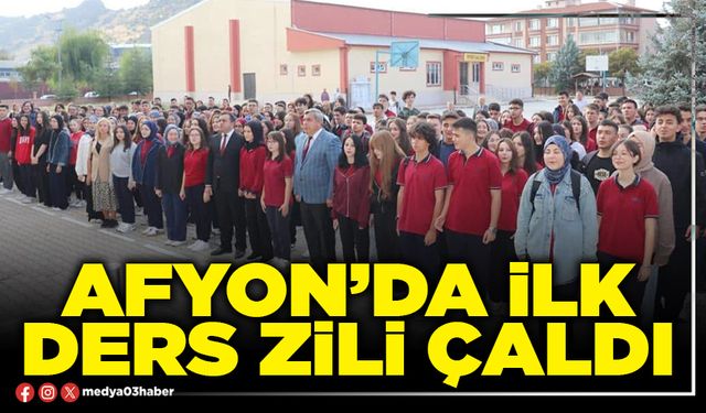 Afyon’da ilk ders zili çaldı