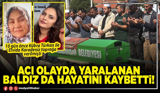 Acı olayda yaralanan baldız da hayatını kaybetti!
