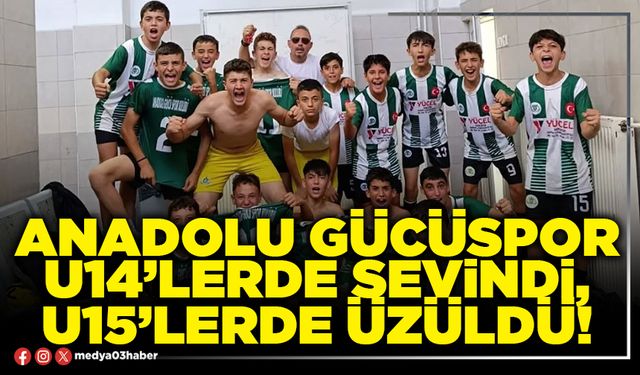 Anadolu Gücüspor U14’lerde sevindi, U15’lerde üzüldü!