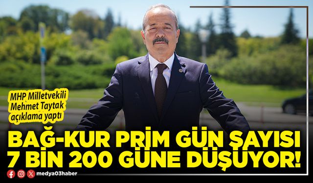 Bağ-Kur prim gün sayısı 7 bin 200 güne düşüyor!