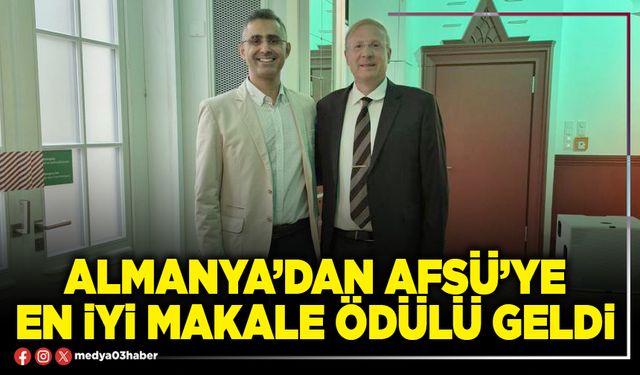 Almanya’dan AFSÜ’ye en iyi makale ödülü geldi