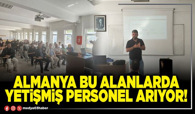 Almanya bu alanlarda yetişmiş personel arıyor!