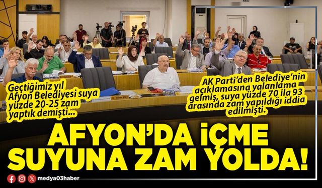 Afyon’da içme suyuna zam yolda!