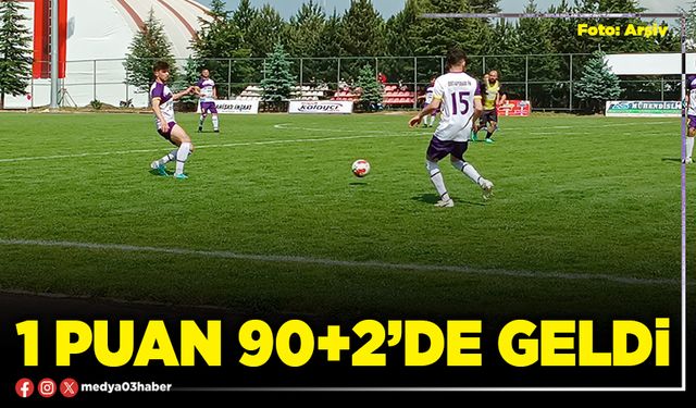 1 puan 90+2’de geldi
