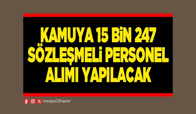 Kamuya 15 Bin 247 Sözleşmeli Personel Alımı Yapılacak