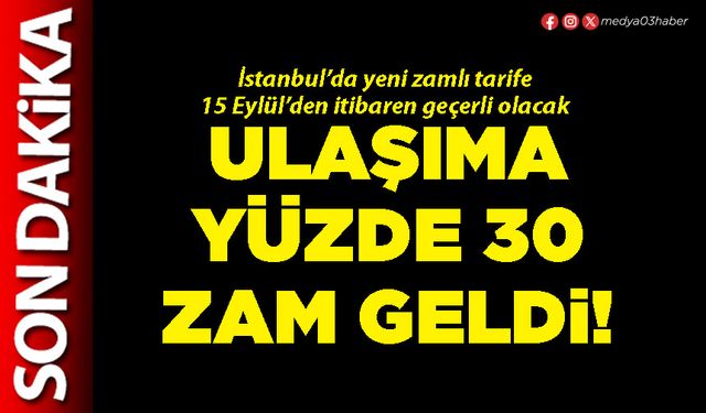 Ulaşıma yüzde 30 zam geldi!