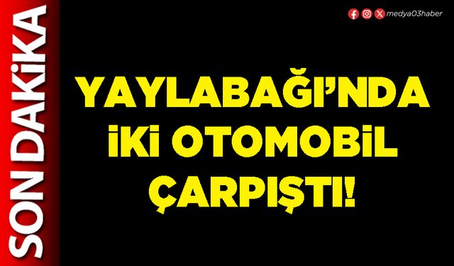 Yaylabağı’nda iki otomobil çarpıştı!